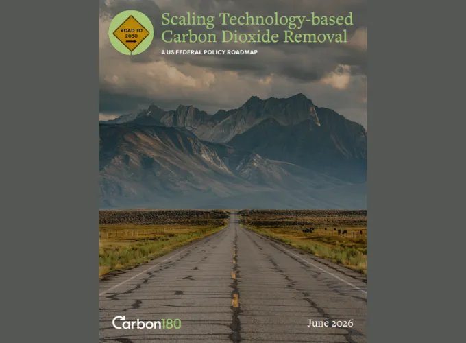 Carbon180 Releases New Federal Policy Roadmap to Scale Technology-Based Carbon Dioxide Removal - Carbon Herald