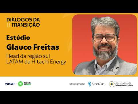 Abundant and Wasted Energy: What is Missing for Renewables? | Glauco Freitas (Hitachi Energy)
