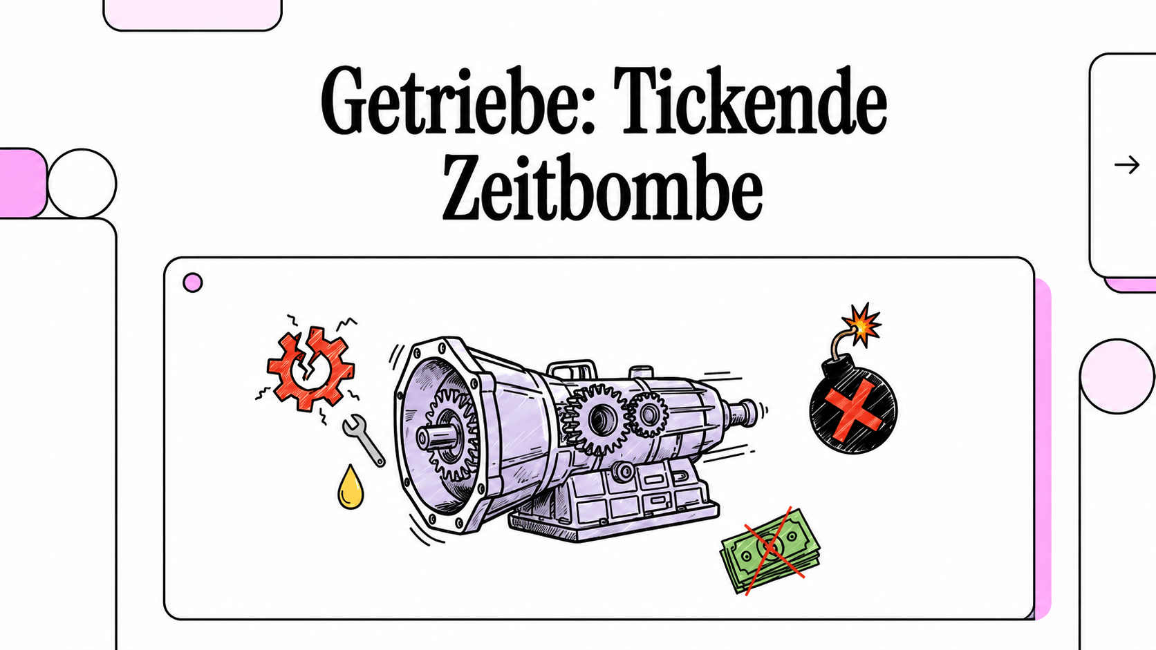 Getriebe ? „Solange es schaltet… denkt keiner dran.“ ? Bis es ruckelt   ? Geräusche macht   ? oder k